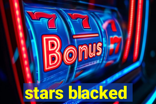 stars blacked